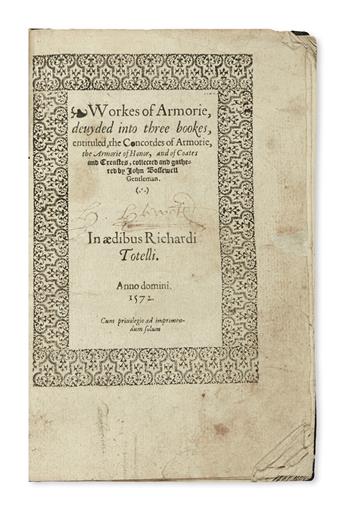 BOSSEWELL, JOHN. Workes of Armorie.  1572.  2 gatherings and one leaf supplied from another copy; 2 other leaves lacking.